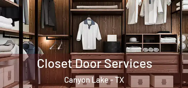  Closet Door Services Canyon Lake - TX