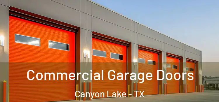  Commercial Garage Doors Canyon Lake - TX