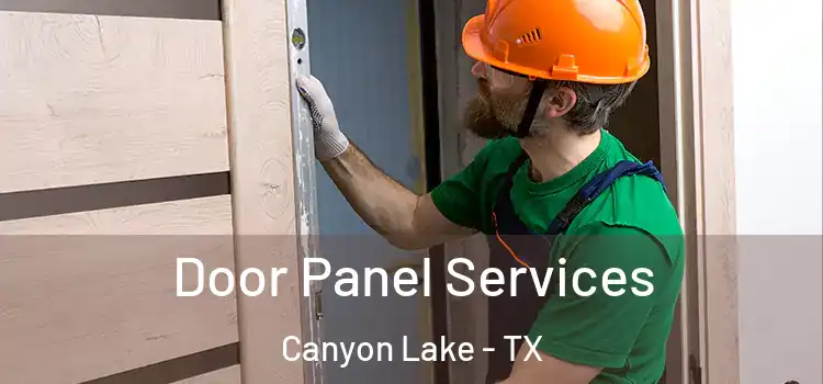 Door Panel Services Canyon Lake - TX