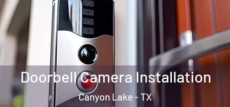  Doorbell Camera Installation Canyon Lake - TX