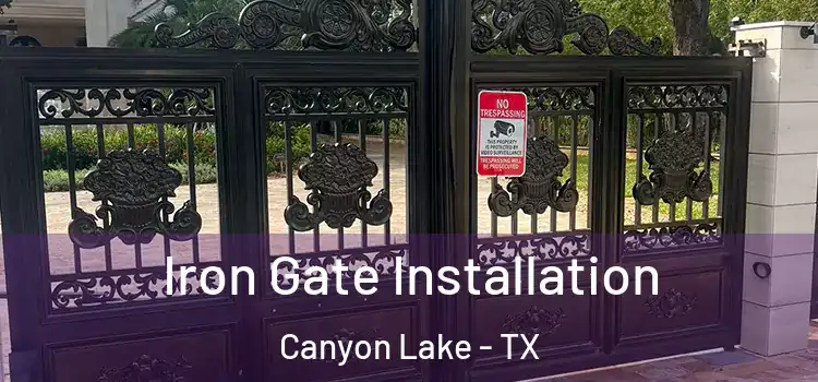  Iron Gate Installation Canyon Lake - TX