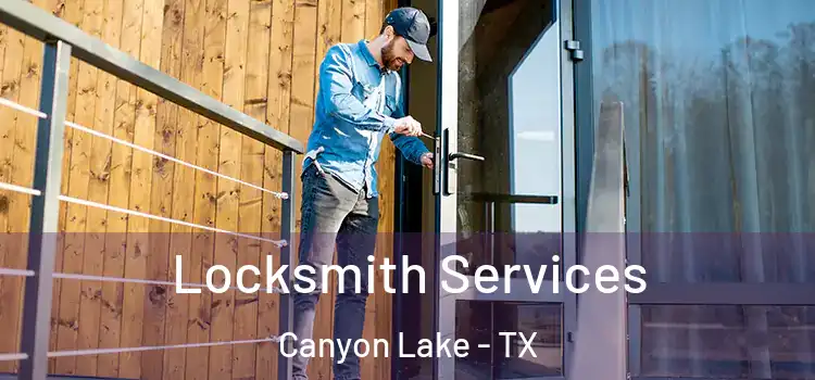 Locksmith Services Canyon Lake - TX