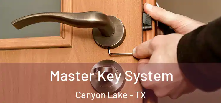 Master Key System Canyon Lake - TX