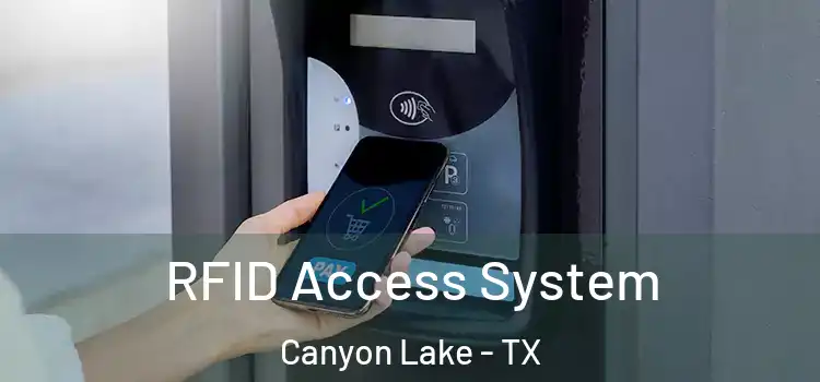 RFID Access System Canyon Lake - TX