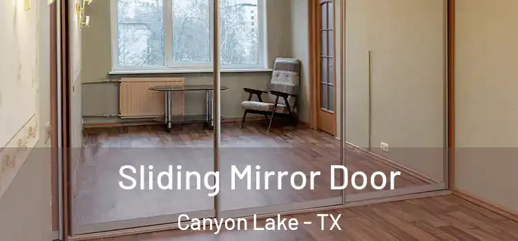  Sliding Mirror Door Canyon Lake - TX