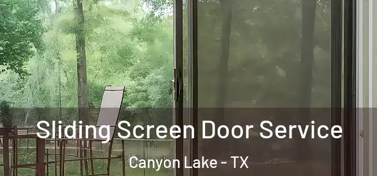  Sliding Screen Door Service Canyon Lake - TX