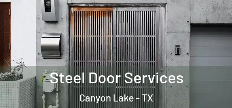  Steel Door Services Canyon Lake - TX