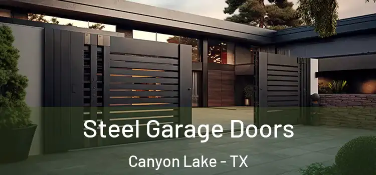  Steel Garage Doors Canyon Lake - TX